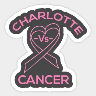 Charlotte vs Cancer Sticker